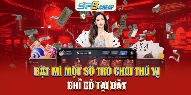 Bật mí một số trò chơi thú vị chỉ có tại đây